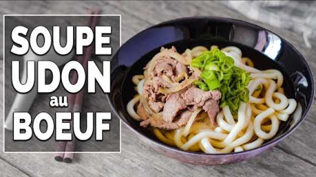 Video Soupe japonaise au Udon et au boeuf - Le Riz Jaune em Portuguese