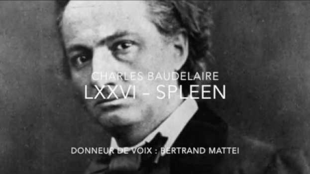 Video Charles Baudelaire - LXXVI Spleen (Janvier 2016) in Deutsch