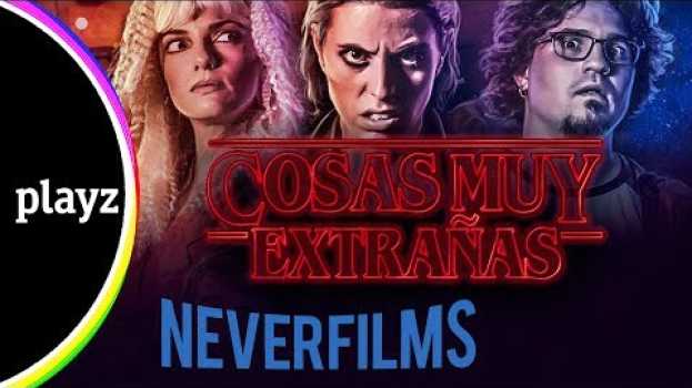 Video Neverfilms: Cosas muy extrañas | Playz em Portuguese