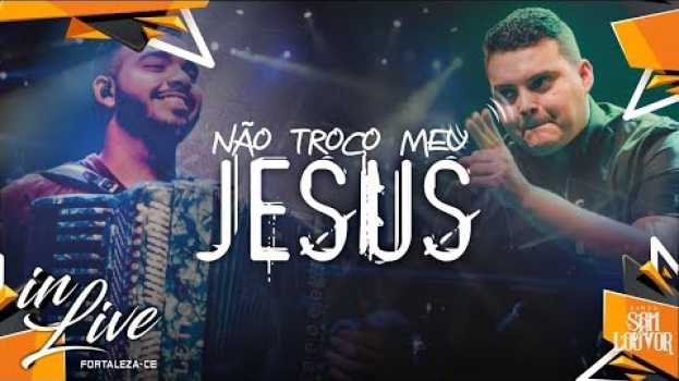 Video Não Troco Meu Jesus - Banda Som e Louvor na Polish