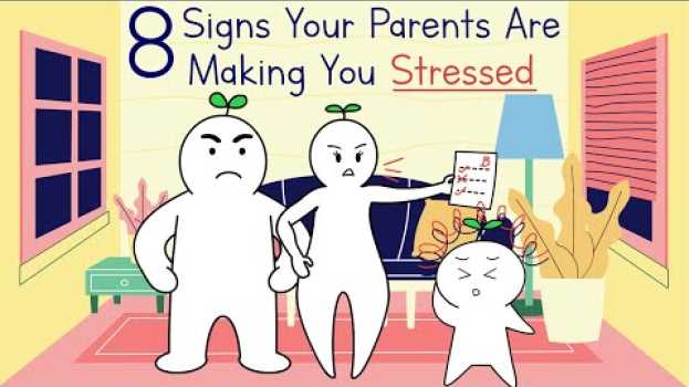 Video 8 Signs Your Parents are Making You Stressed em Portuguese
