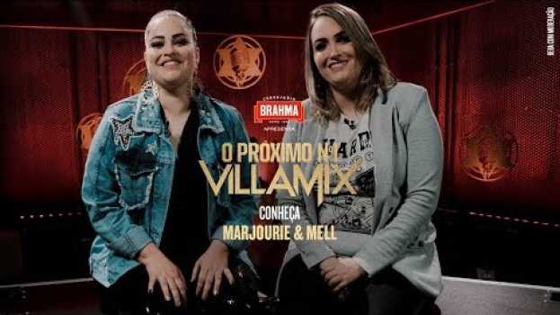 Video Será que Marjourie e Mell serão as estrelas do Próximo Nº1 Villamix? in English
