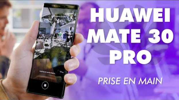 Video Mate 30 Pro : Huawei sans Google, ça donne quoi ? in Deutsch