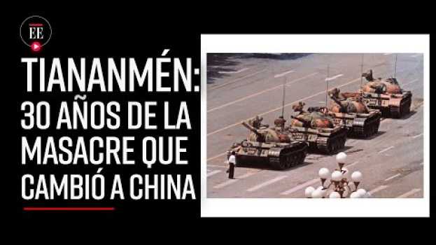 Видео Tiananmén: 30 años de la masacre que cambió a China | Noticias| El Espectador на русском