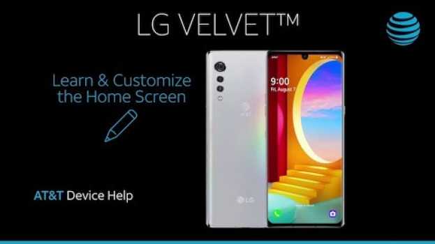 Video Learn and Customize the Home Screen on Your LG Velvet 5G | AT&T Wireless em Portuguese
