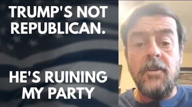 Video Lifelong Republican: Trump Is The Worst Thing That's Ever Happened To This Country en français