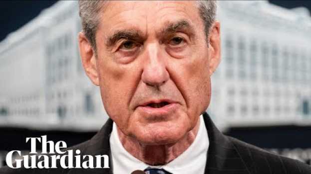 Video Robert Mueller: If we had confidence Trump did not commit a crime, we would have said so su italiano