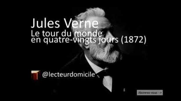 Video Jules Verne - Le tour du monde en quatre-vingts jours - 25 em Portuguese