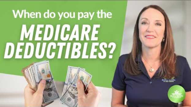 Video Medicare Deductibles - How and When Do You Pay Them (Our Pro Tips) en Español