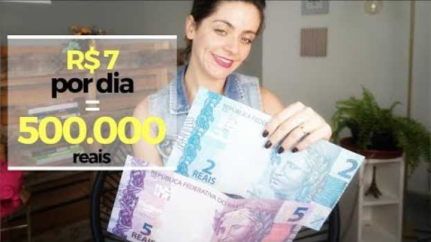 Video COMECE aos 30 com 7 reais POR DIA e se APOSENTE com 500 mil in English