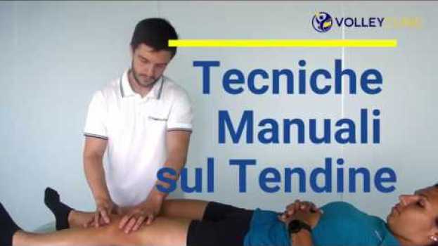 Video Tecniche Manuali sul Tendine Rotuleo - Volley Clinic en français