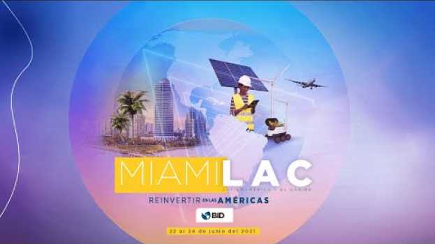 Video Miami-LAC 2021: Momentos destacados del foro em Portuguese