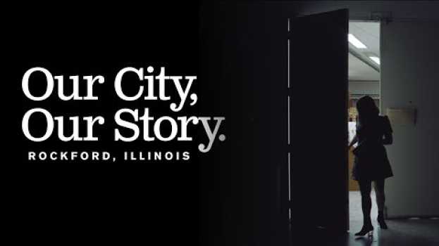 Video On Reinventing Herself, Carrie Johnson — Our City, Our Story — Rockford, Illinois in English