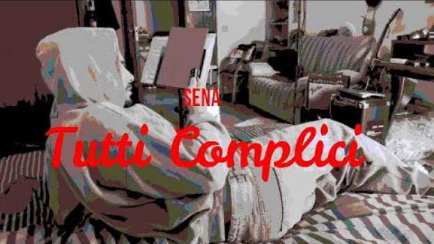 Video SENA - TUTTI COMPLICI (Official Video) en Español
