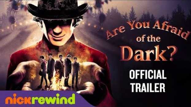 Video Are You Afraid of the Dark? (2019) Official Trailer in English