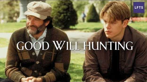 Video Good Will Hunting — The Psychology of Character su italiano