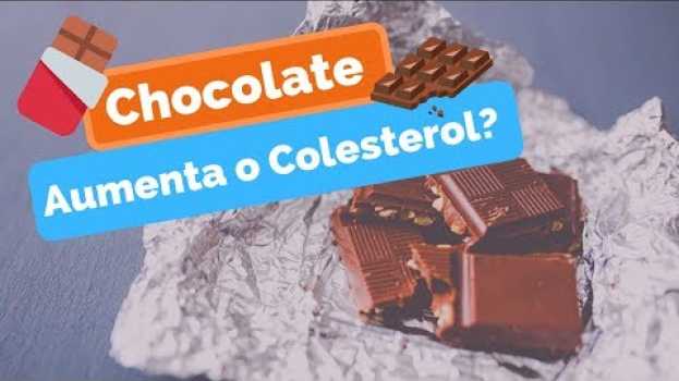 Video Chocolate Aumenta o Colesterol? Faz Mal Para Quem Tem Colesterol Alto? E o Amargo? in English