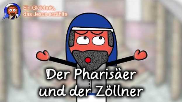 Video Der Pharisäer und der Zöllner in English
