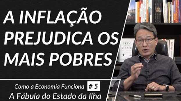 Video Por que a Inflação prejudica mais as classes mais pobres - A Fábula do Estado da Ilha - 1ª Temporada em Portuguese