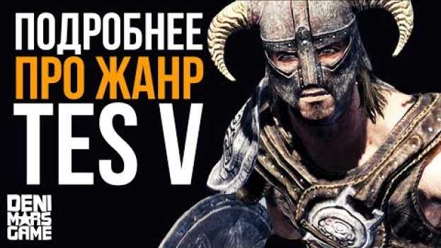 Video The Elder Scrolls ● Какой жанр у Skyrim и самый подходящий серии TES na Polish