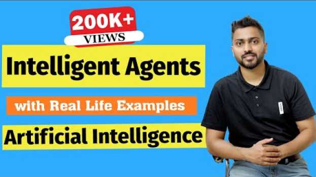 Video Introduction to Intelligent Agents and their types with Example in Artificial Intelligence em Portuguese