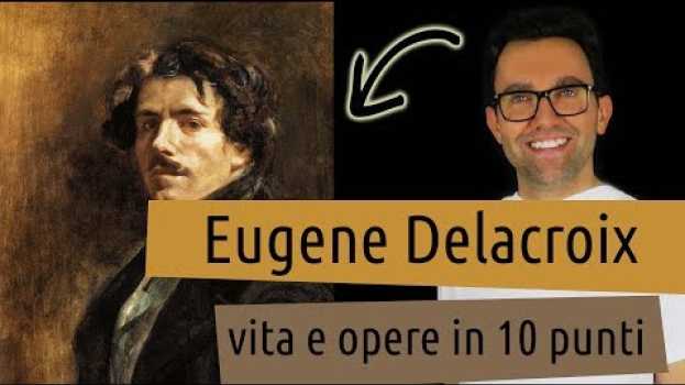 Video Eugene Delacroix: vita e opere in 10 punti na Polish