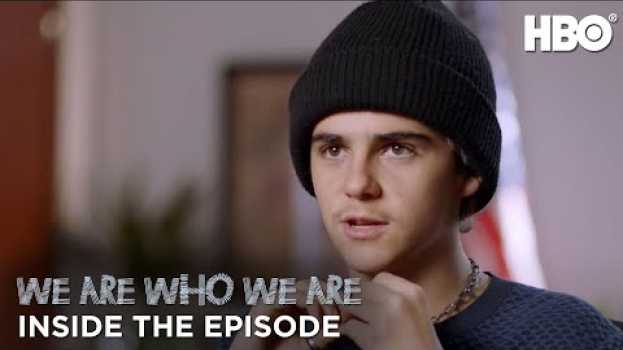 Video We Are Who We Are: Inside The Episode (Episode 1) | HBO en Español