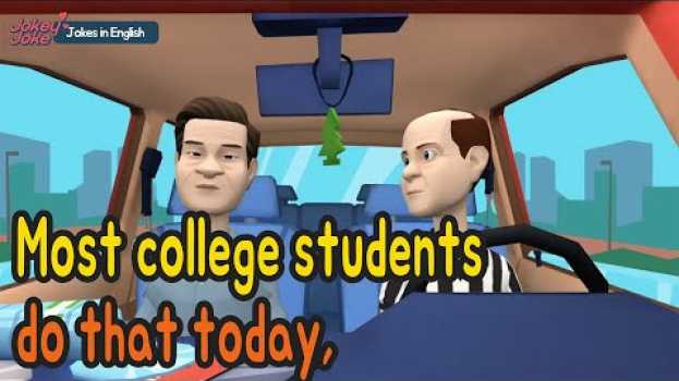 Video Most college students do that today~     [Jokes  in English]   [Subtitles in 33 languages] en français