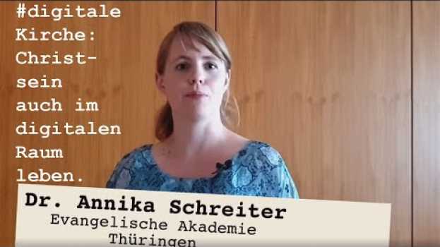 Video Dr. Annika Schreiter: "Christsein auch im Digitalen leben." em Portuguese