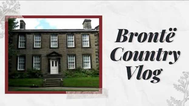 Video Brontë Parsonage & Yorkshire Moors | Vlog em Portuguese