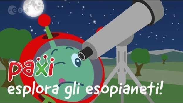 Video Paxi esplora gli esopianeti! em Portuguese