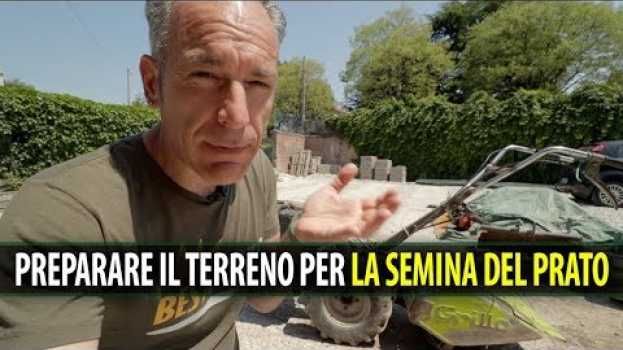 Video La Preparazione del Terreno per la Semina del Prato en Español