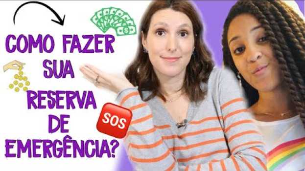 Video 5 DICAS DE COMO FAZER SUA RESERVA DE EMERGÊNCIA Feat. Finanças Femininas in Deutsch