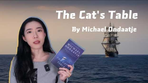 Video Book Review | The Cat's Table by Michael Ondaatje em Portuguese