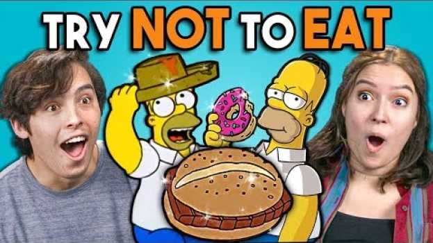 Video Try Not To Eat Challenge - Simpsons Food | People Vs. Food em Portuguese