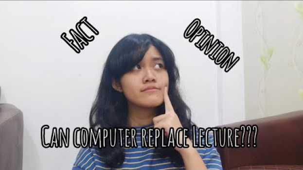 Video Can Computer Replace Lecture? - This is my answer about that! su italiano
