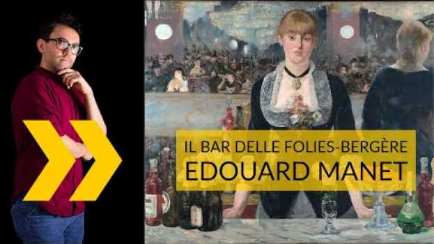 Video Edouard Manet | Il bar delle Folies Bergère in Deutsch