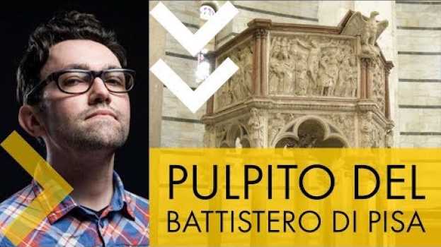 Видео Pulpito del battistero di Pisa | storia dell'arte in pillole на русском