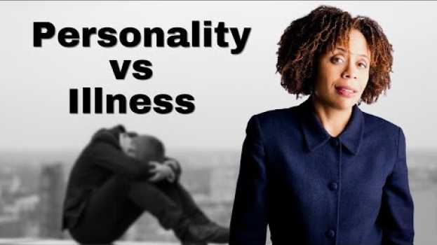 Video Cluster B personality disorders - Are They Actually Mental Illness? en français