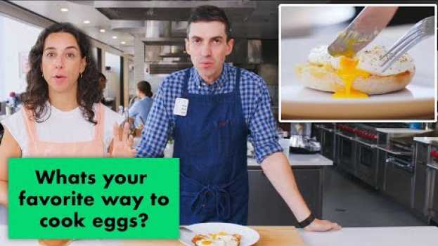 Video Pro Chefs Make Their Favorite Egg Recipes | Test Kitchen Talks | Bon Appétit su italiano