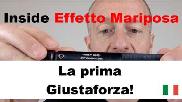 Video Inside Effetto Mariposa: la prima Giustaforza! in Deutsch
