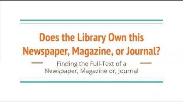 Video Does the Library Own this Newspaper, Magazine, or Journal? em Portuguese