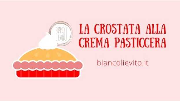 Video La Crostata alla Crema Pasticcera em Portuguese