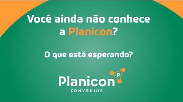 Video Você ainda não conhece a Planicon? in English