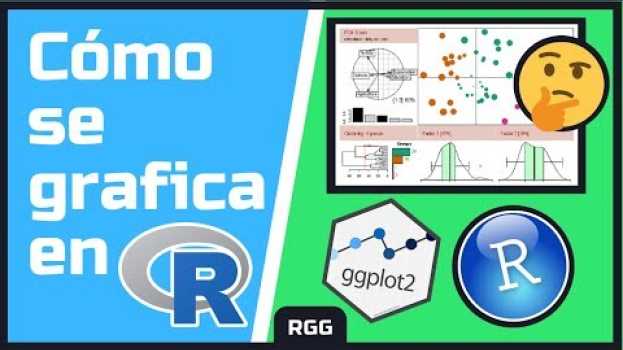 Video Cómo graficar en R con RStudio 💻📊   [ base graphics | ggplot2 | otros ] su italiano