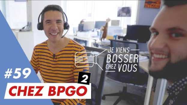 Video Moi conseiller multimédia au centre de relation clients chez BPGO x Jeviensbosserchezvous© en français