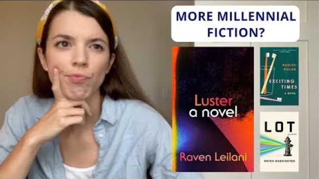 Video Luster, Exciting Times, & Lot | What Is Millennial Fiction? | Part 2 en français