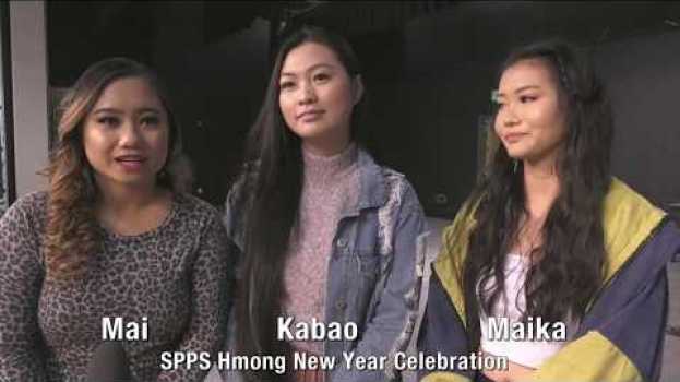 Video Hmong New Year Draws Hundreds of SPPS Community Members in Celebration in English
