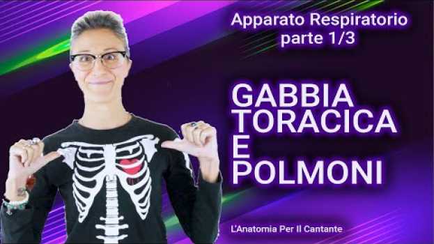 Video APPARATO RESPIRATORIO NEL CANTO (Parte 1/3) - GABBIA TORACICA E POLMONI em Portuguese