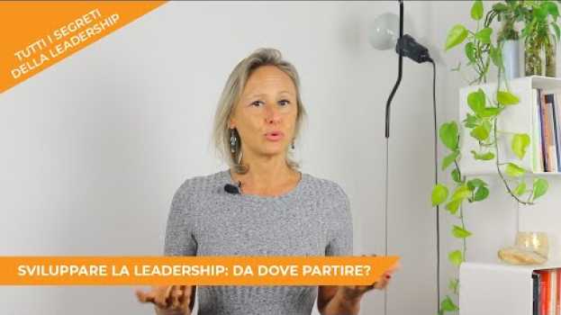 Видео SVILUPPARE LA LEADERSHIP: DA DOVE PARTIRE? на русском